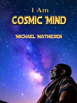 cover image of I Am Cosmic Mind